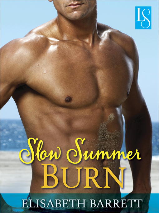 Title details for Slow Summer Burn by Elisabeth Barrett - Available
